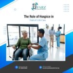 The Role of Hospice in End-of-Life Care