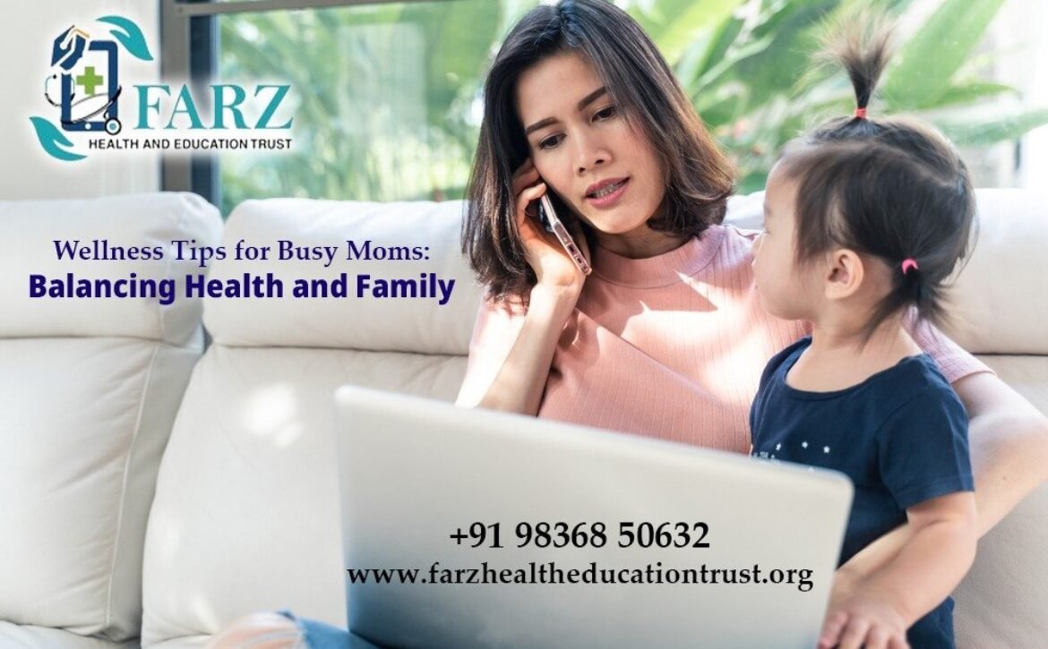 Wellness Tips for Busy Moms