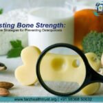 Boosting Bone Strength: Effective Strategies for Preventing Osteoporosis