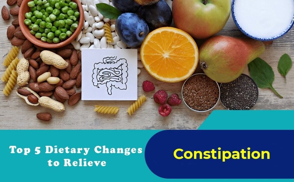 Top 5 Dietary Changes to Relieve Constipation: A Comprehensive Guide