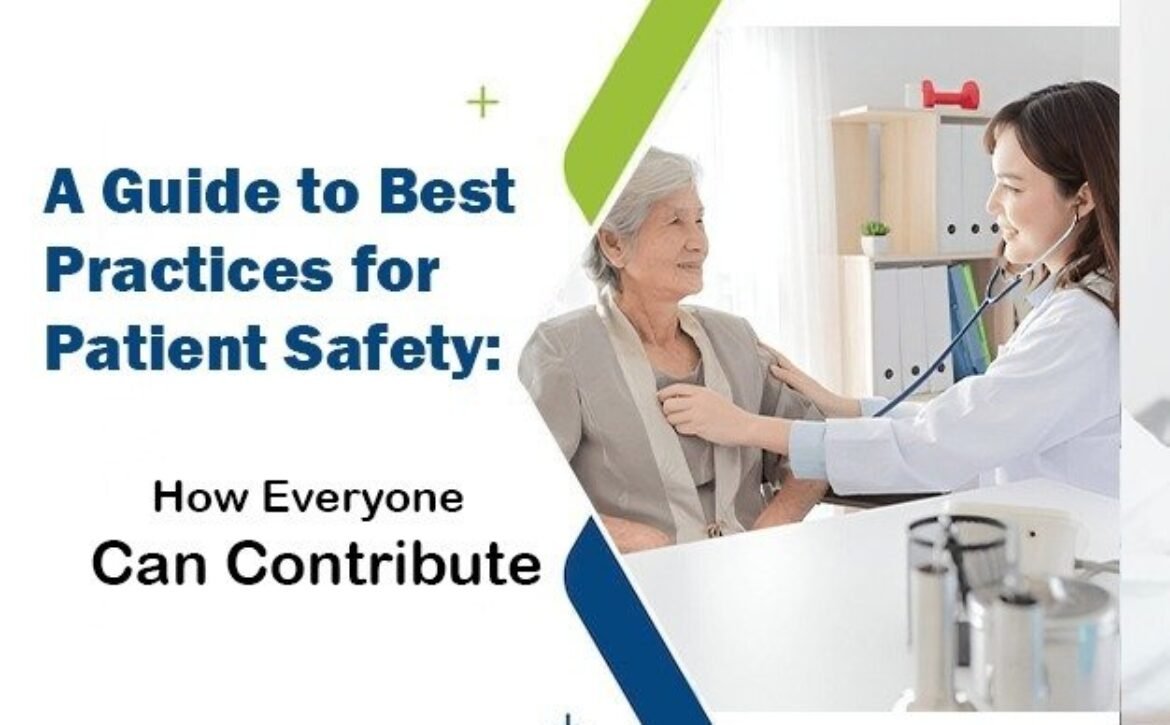 A Guide to Best Practices for Patient Safety: How Everyone Can Contribute