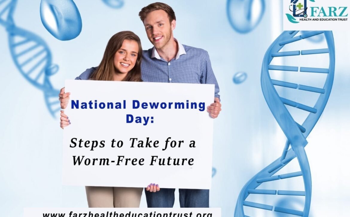 National Deworming Day: Steps to Take for a Worm-Free Future