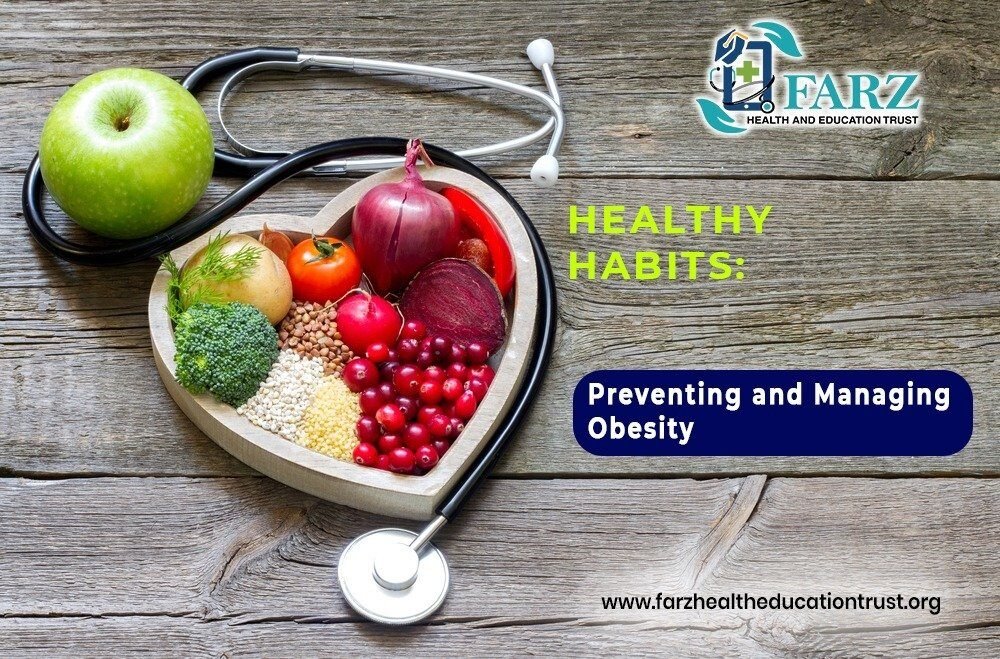 𝐇𝐞𝐚𝐥𝐭𝐡𝐲 𝐇𝐚𝐛𝐢𝐭𝐬: 𝐏𝐫𝐞𝐯𝐞𝐧𝐭𝐢𝐧𝐠 𝐚𝐧𝐝 𝐌𝐚𝐧𝐚𝐠𝐢𝐧𝐠 𝐎𝐛𝐞𝐬𝐢𝐭𝐲