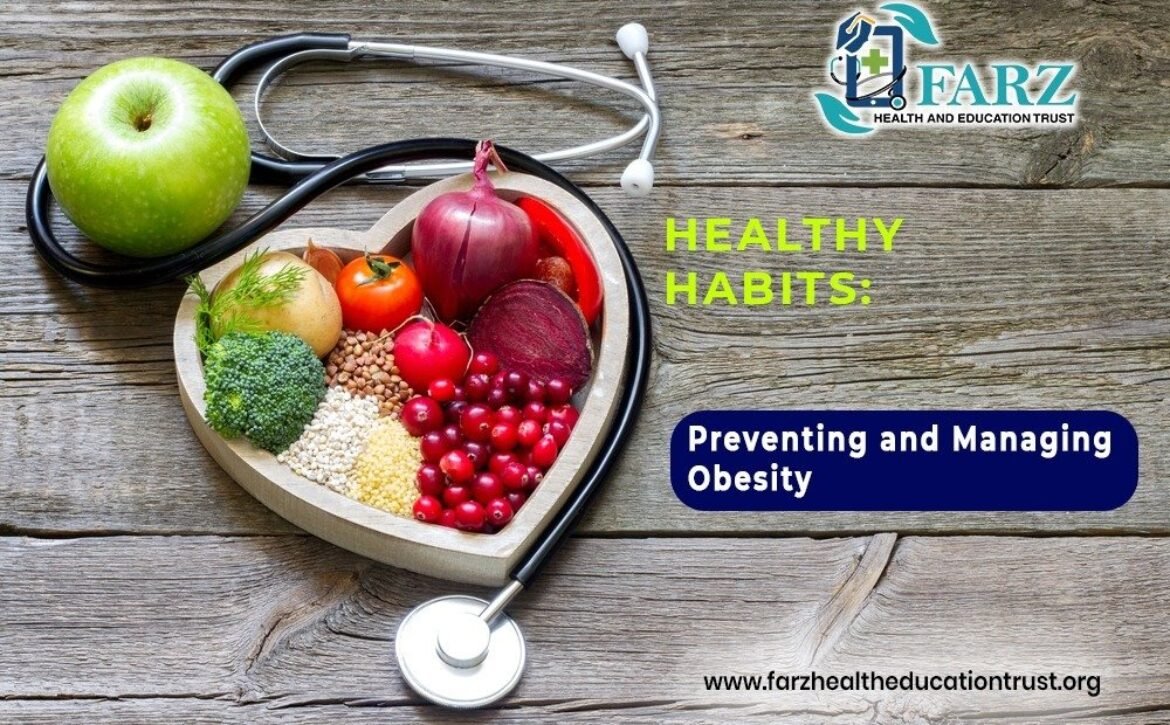 𝐇𝐞𝐚𝐥𝐭𝐡𝐲 𝐇𝐚𝐛𝐢𝐭𝐬: 𝐏𝐫𝐞𝐯𝐞𝐧𝐭𝐢𝐧𝐠 𝐚𝐧𝐝 𝐌𝐚𝐧𝐚𝐠𝐢𝐧𝐠 𝐎𝐛𝐞𝐬𝐢𝐭𝐲