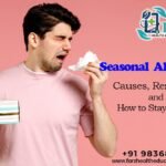 Seasonal Allergies: Causes, Remedies, and How to Stay Ahead